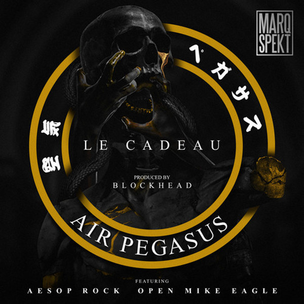 MarQ-Spekt-Blockhead-Aesop-Rock-Open-Mike-Eagle-Air-Pegasus-Le-Cadeau